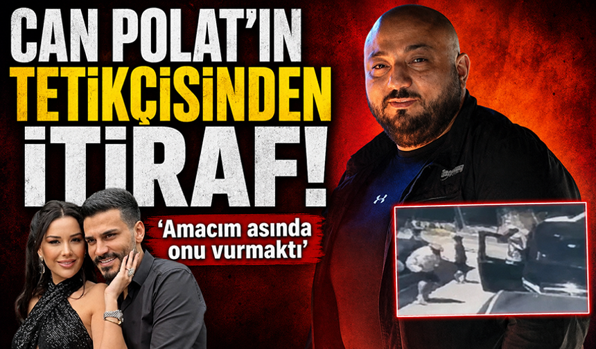 Can Polat'ı öldüren tetikçinin ifadesi ortaya çıktı! "Engin Polat'ı öldürmeden tarayacaktım"