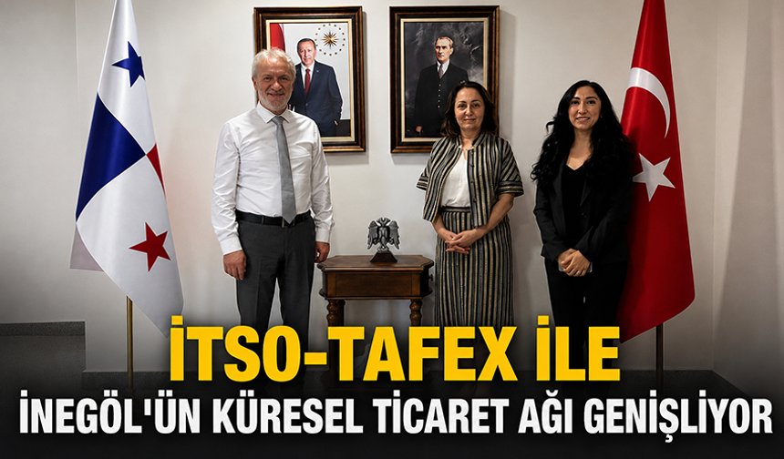İTSO-TAFEX ile İnegöl’ün küresel ticaret ağı genişliyor