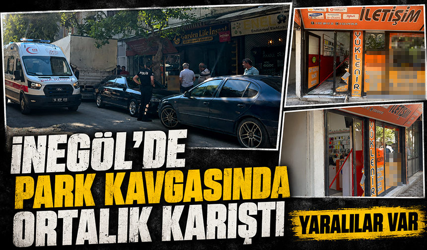 İnegöl'de park kavgasında ortalık karıştı: Yaralılar var