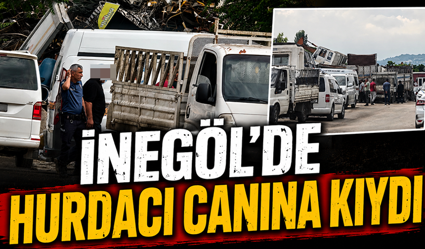 Bursa İnegöl'de hurdacı canına kıydı
