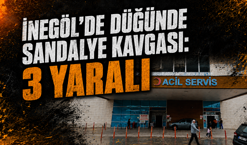 Bursa İnegöl'de düğünde sandalye kavgası: 3 yaralı