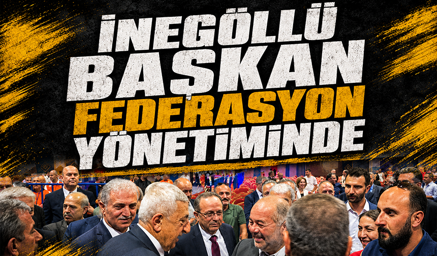 İnegöllü başkan federasyon yönetiminde