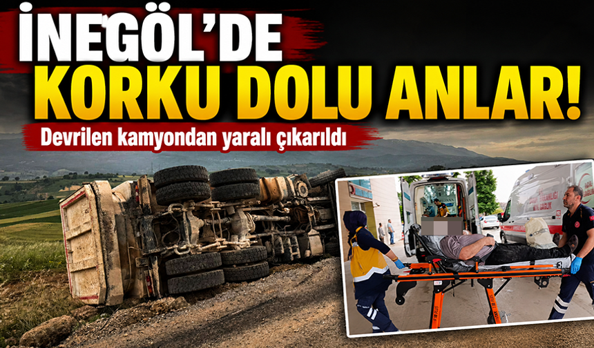 Bursa İnegöl'de kamyon devrildi:1 yaralı