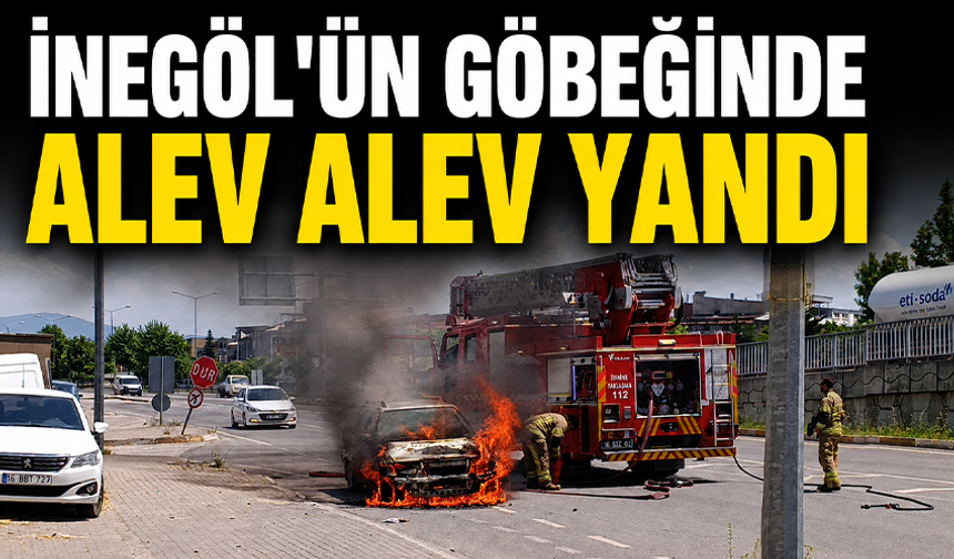 İnegöl'ün göbeğinde alev alev yandı