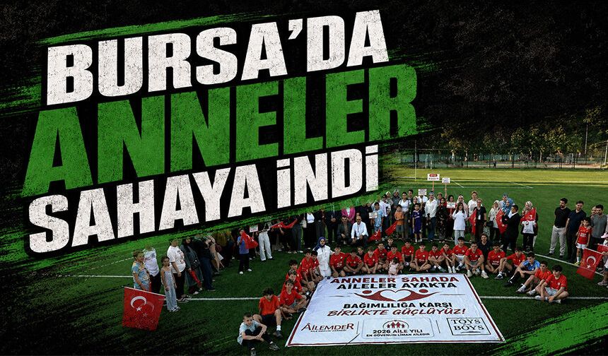 Anneler sahaya indi, bağımlılığa kırmızı kart gösterdi