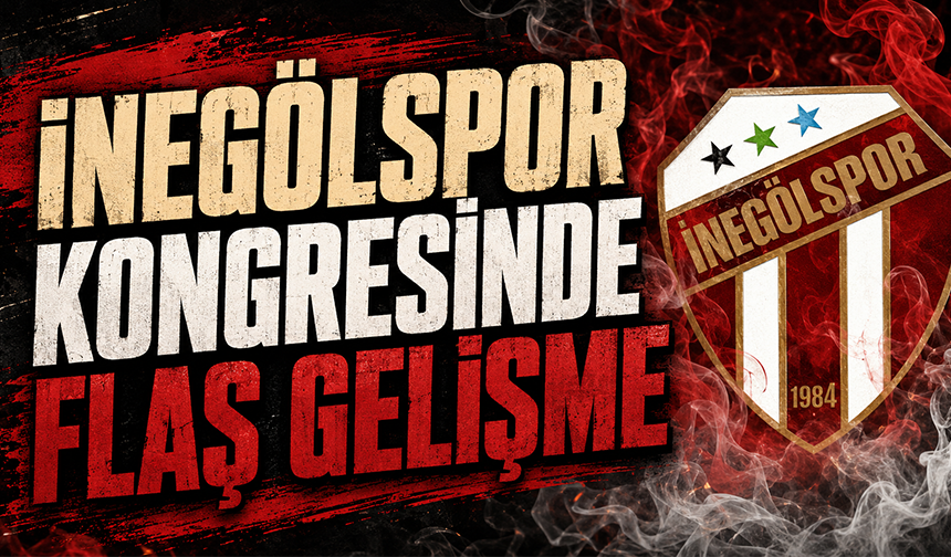 İnegölspor kongresinde flaş gelişme
