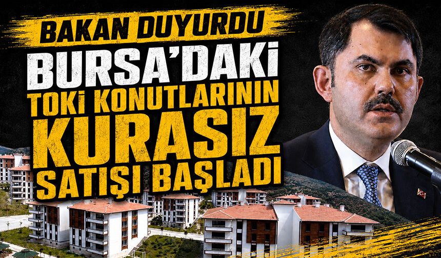 Bakan duyurdu | İnegöl’deki TOKİ Konutlarının Kurasız Satışı Başladı