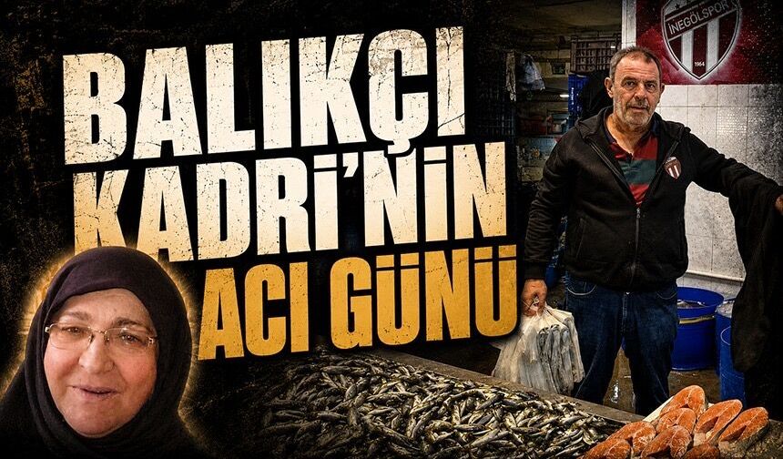 Balıkçı Kadri’nin Acı Günü