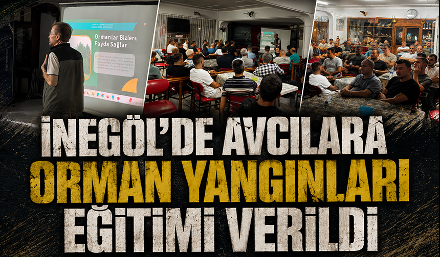 İnegöl'de Avcılara Orman Yangınları Eğitimi Verildi