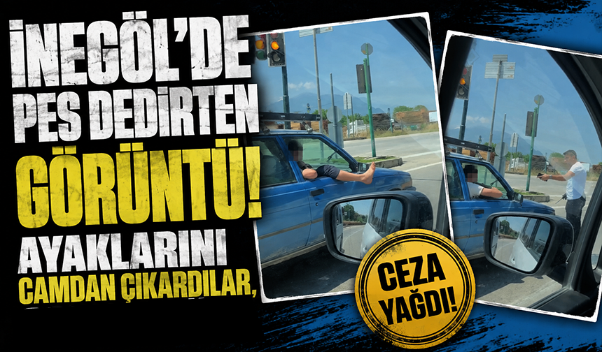 Bursa İnegöl'de pes dedirten görüntü! Ayaklarını camdan çıkardılar, ceza yağdı