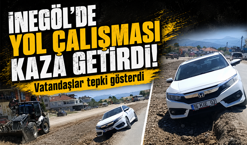 İnegöl'de yol çalışması kaza getirdi! Vatandaşlar tepki gösterdi