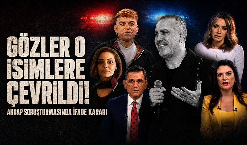 AHBAP soruşturmasında sıcak gelişme: 5 ünlü isim için ifade kararı