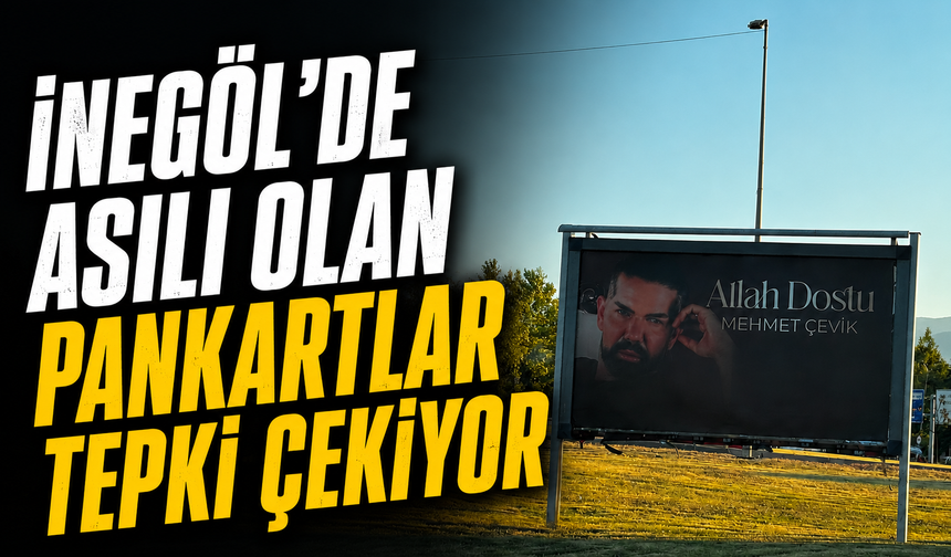 İnegöl’de “Allah Dostu” afişlerine tepki büyüyor