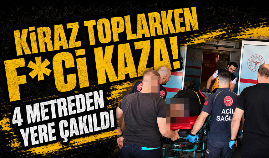 Bursa İnegöl'de kiraz toplarken f*ci kaza! 4 metreden yere çakıldı