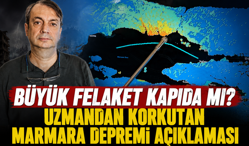 Uzman isimden 'Marmara depremi' uyarısı!  'Hazırlıklar 7.5 büyüklüğe göre yapılmalı'