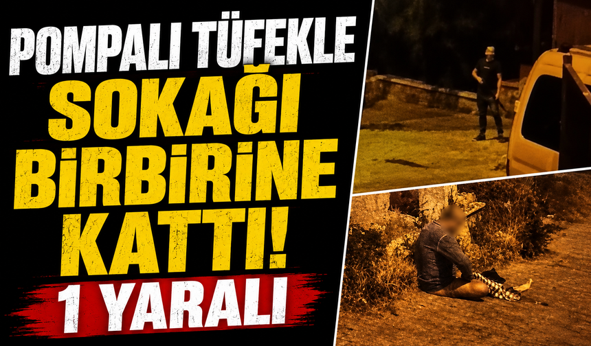 Bursa'da  pompalı tüfekle geldi, gece yarısı mahalleliyi sokağa döktü: 1 yaralı