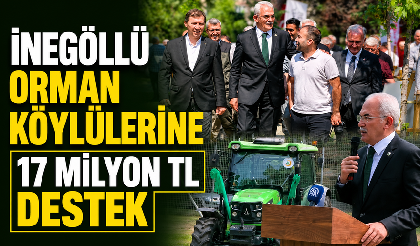 İnegöllü Orman köylülerine 17 milyon TL destek