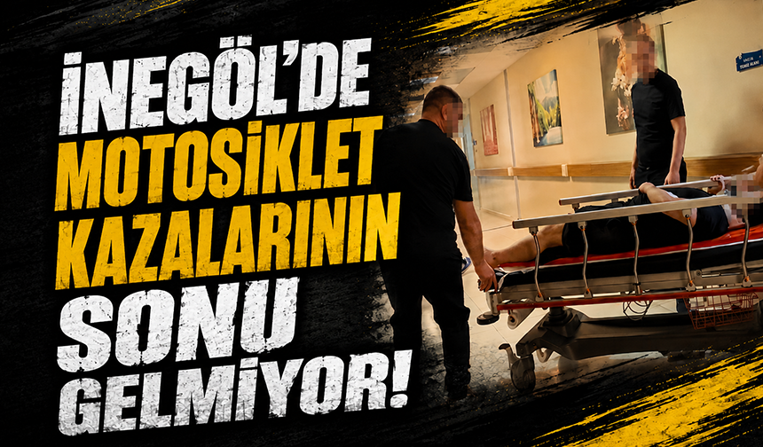 Bursa İnegöl'de motosiklet kazalarının sonu gelmiyor!