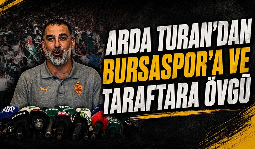 Arda Turan'dan Bursaspor'a ve taraftara övgü