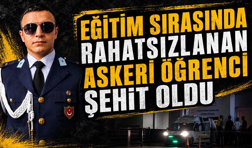Yalova'da eğitim sırasında rahatsızlanan askeri öğrenci şehit oldu