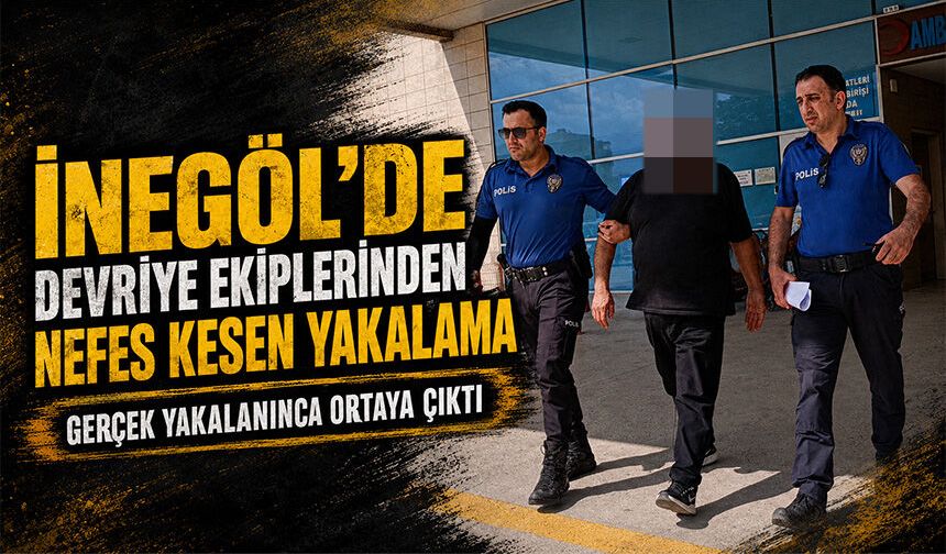 Bursa İnegöl'de Devriye Ekiplerinden Nefes Kesen Yakalama | Gerçek Yakalanınca Ortaya Çıktı