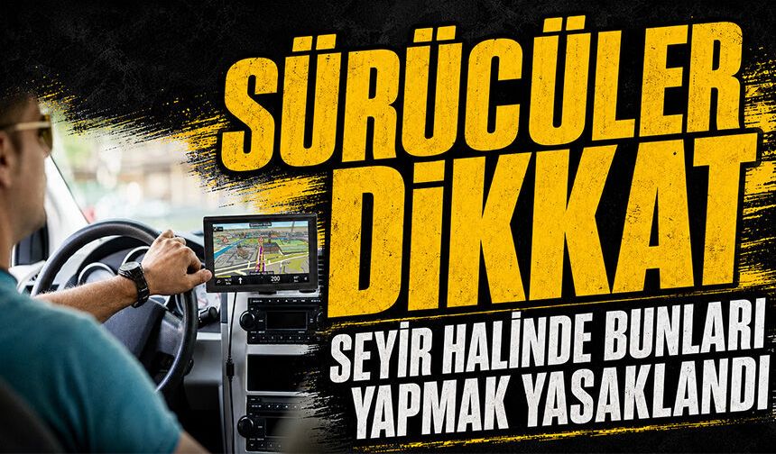 Seyir halinde video izlemek ve yüksek sesli müzik yasaklandı