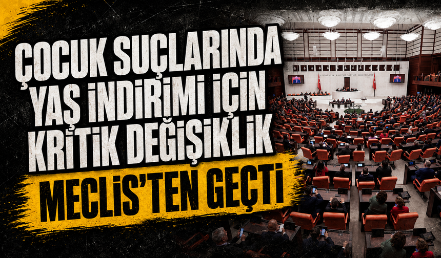 Suça sürüklenen çocuk yasası TBMM’de kabul edildi