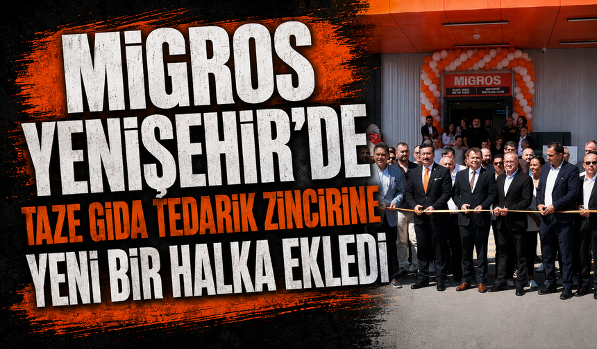 Bursa Yenişehir'de Migros, taze gıda tedarik zincirine yeni bir halka ekledi
