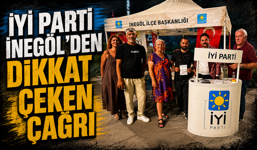 İYİ Parti İnegöl'den dikkat çeken çağrı