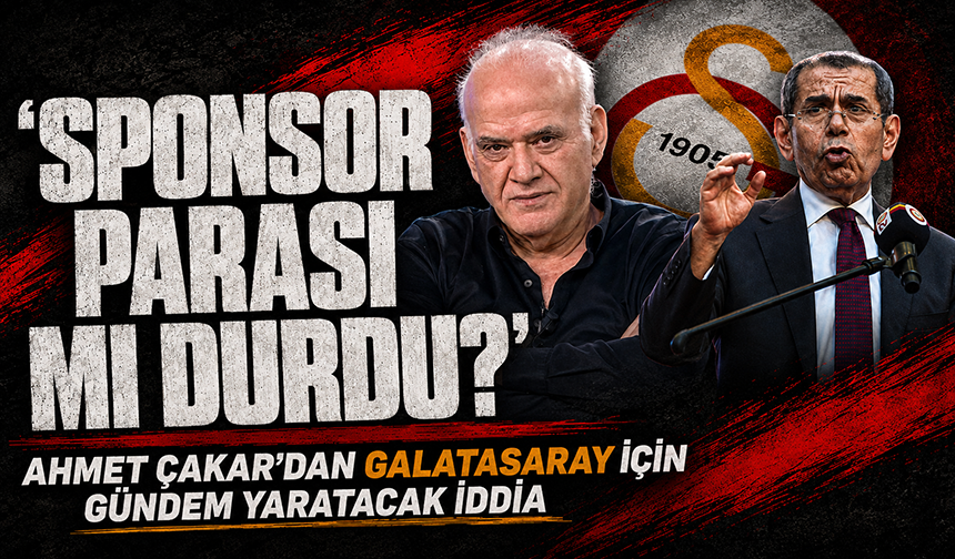 Ahmet Çakar'dan Galatasaray için dikkat çeken sponsorluk iddiası: "Paraları mı kesildi?"