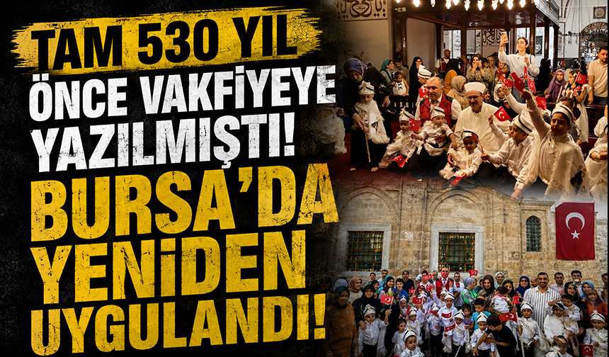 Bursa'da 530 yıllık sünnet geleneği yaşatıldı