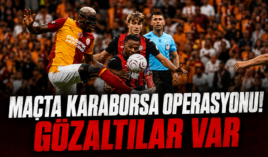 Galatasaray ile Çorum FK maçı için yüksek fiyattan bilet satan 3 karaborsacı yakalandı