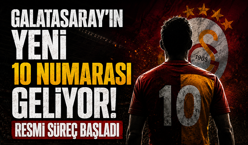 Galatasaray'ın yeni 10 numarası  geliyor! Resmi süreç resmen başladı