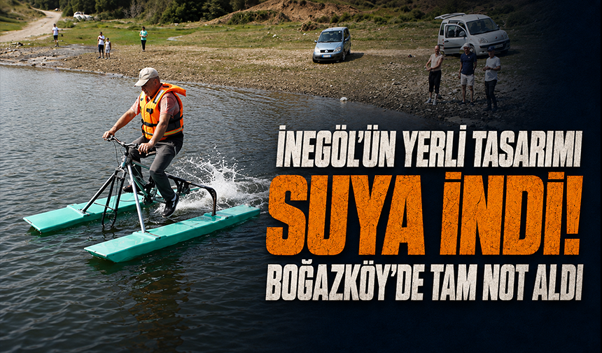 İnegöl’ün Yerli Tasarımı Suya İndi! Boğazköy’de Tam Not Aldı
