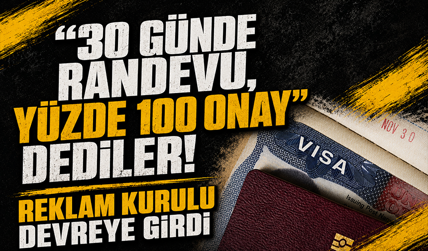 Ticaret Bakanlığı'ndan aldatıcı vize reklamlarına müdahale: 3 ay durdurma kararı alındı