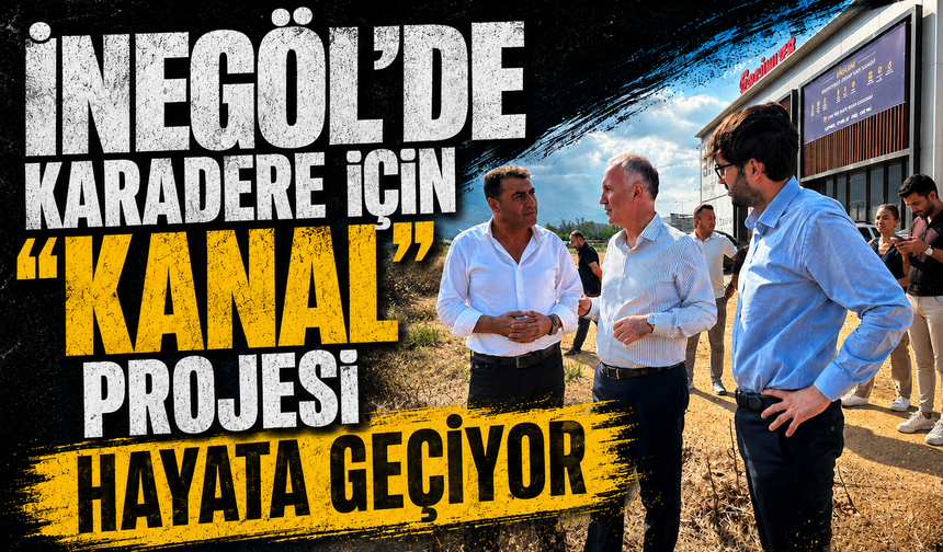 İnegöl’de Karadere için “Kanal” projesi hayata geçiyor