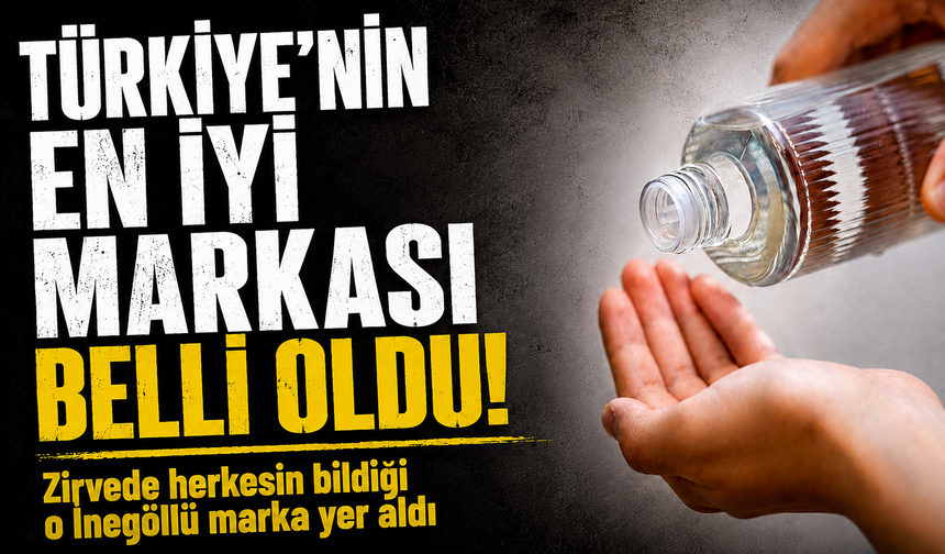 Türkiye’nin en iyi markası belli oldu: Zirvede herkesin bildiği o İnegöllü marka yer aldı