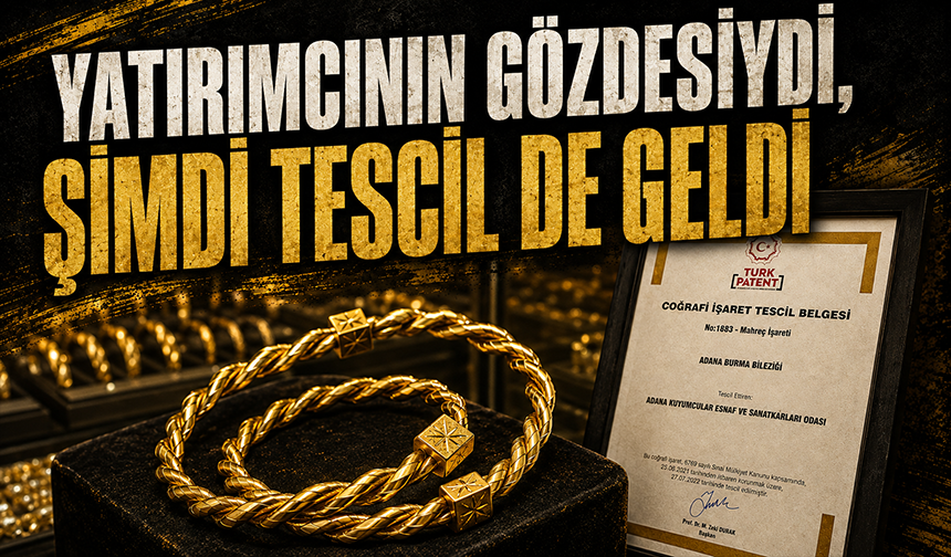 Yüzyıllardır bileklerde: Adana burması tescillendi