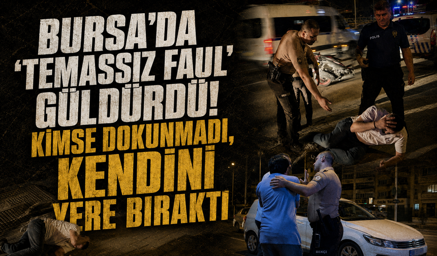 Bursa'da temassız faul güldürdü! Kimse dokunmadı, kendini yere bıraktı