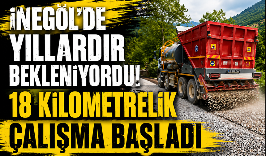 İnegöl'de yıllardır bekleniyordu! 18 kilometrelik çalışma başladı