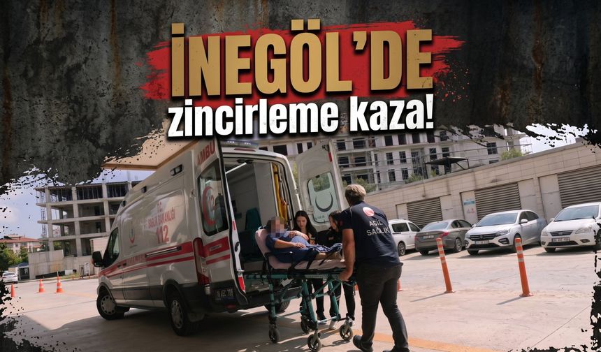 İnegöl'de zincirleme kaza!