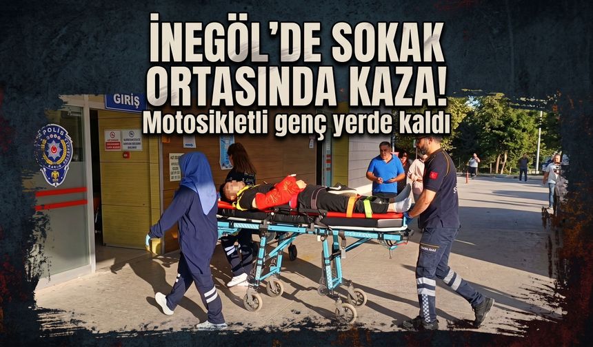 İnegöl’de sokak ortasında kaza! Motosikletli genç yerde kaldı