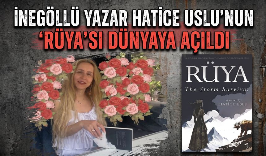 İnegöllü yazar Hatice Uslu'nun “Rüya”sı dünyaya açıldı