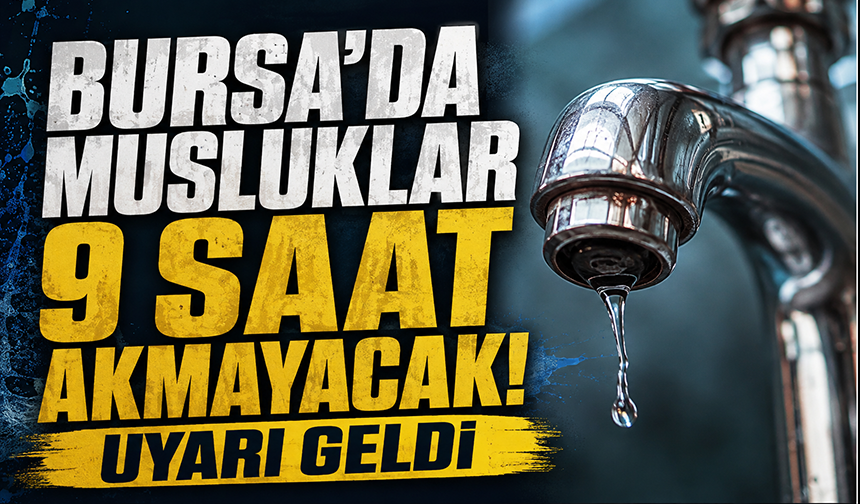 Bursa Yıldırım'da su kesintisi|19 Ağustos