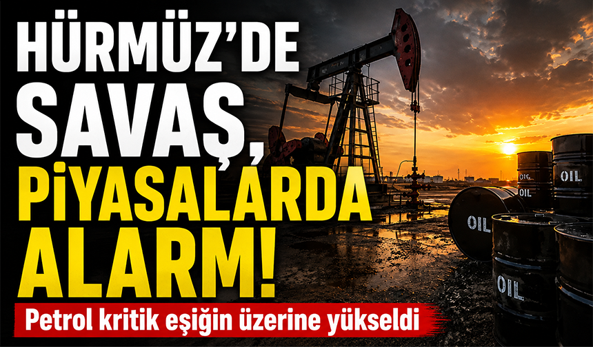 Petrol piyasasında Hürmüz alarmı! Fiyatlar hızla yükseldi