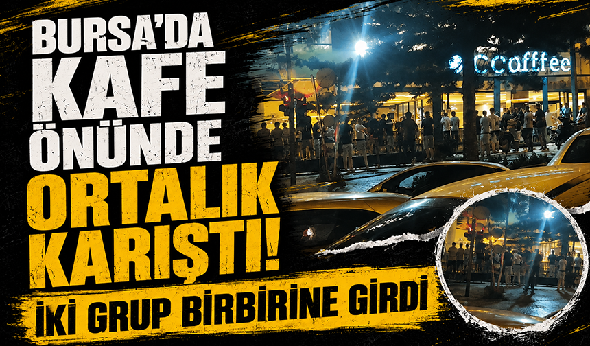 Bursa Nilüfer'de iki grup arası kavga kamerada