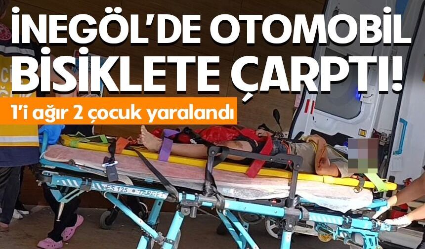 İnegöl'de otomobil bisiklete çarptı! 1’i ağır 2 çocuk yaralandı