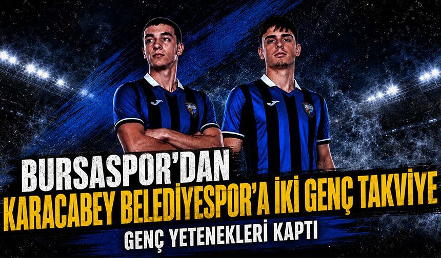 Karacabey Belediyespor Bursaspor'dan 2 transfer yaptı