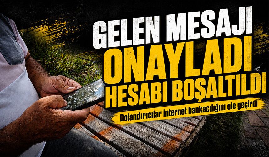 Gelen mesajı onayladı, neredeyse 150 bin lirasından oluyordu