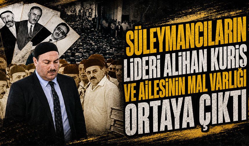 Alihan Kuriş ve ailesinin mal varlığı ortaya çıktı